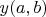 $y(a,b)$