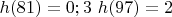 $h(81)=0;3 \ h(97)=2$