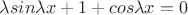 $\lambda sin{\lambda  x}+1+cos\lambda x=0$