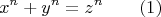 $$ x^n + y^n = z^n\qquad(1) $$