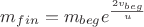 $m_{fin} = m_{beg} e^\frac{2 v_{beg}}{u}$