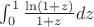 $\int_0^1\frac{\ln(1+z)}{1+z}dz$