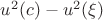 $u^2(c)-u^2(\xi)$