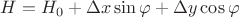$$H = H_0 + \Delta x \sin \varphi + \Delta y \cos \varphi$$