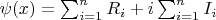 $\psi(x)=\sum_{i=1}^n R_i+i\sum_{i=1}^n I_i$