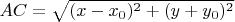 $AC=\sqrt{(x-x_0)^2+(y+y_0)^2}$