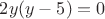 $2y(y-5)=0$
