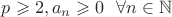 $ p  \geqslant 2, a_n \geqslant 0 ~~\forall{n\in\mathbb{N}}$