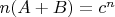 $n(A+B)=c^n$