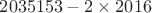 $2035153-2\times 2016$