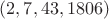 $(2,7,43,1806)$