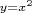 $\scriptstyle y=x^{2}$