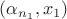 $(\alpha_{n_1},x_1)$
