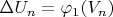 $\Delta U_n=\varphi_1(V_n)$
