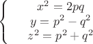 $$\left\{
\begin{array}{rcl}
 &x^2=2pq& \\
 &y=p^2-q^2& \\
 &z^2=p^2+q^2& \\
\end{array}
\right.$$