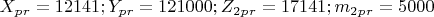 $ X_p_r=12141; Y_p_r=121000;  Z_2_p_r=17141; m_2_p_r=5000 $