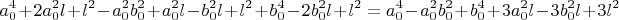 $$a_0^4+2a_0^2l+l^2-a_0^2b_0^2+a_0^2l-b_0^2l+l^2+b_0^4-2b_0^2l+l^2=a_0^4-a_0^2b_0^2+b_0^4+3a_0^2l-3b_0^2l+3l^2$$
