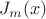 $J_{m}(x)$