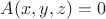 $A(x,y,z)=0$