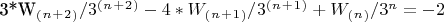 3*W_(_n_+_2_) / 3^(^n^+^2^) - 4*W_(_n_+_1_) / 3^(^n^+^1^) + W_(_n_) / 3^n = -2