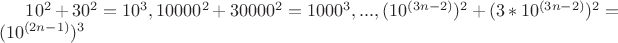 $10^2+30^2=10^3, 10000^2+30000^2=1000^3, ...,(10^{(3n-2)})^2+(3*10^{(3n-2)})^2=(10^{(2n-1)})^3$