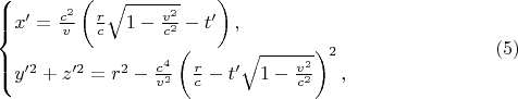 $$\begin{cases}x'=\frac{c^2}v\left(\frac rc\sqrt{1-\frac{v^2}{c^2}}-t'\right),\\ y'^2+z'^2=r^2-\frac{c^4}{v^2}\left(\frac rc-t'\sqrt{1-\frac{v^2}{c^2}}\right)^2,\end{cases}\eqno(5)$$