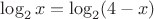 $\log_2x=\log_2(4-x)$