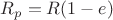 $R_p=R(1-e)$