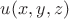 $ u(x,y,z) $