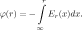$$\varphi(r)=-\int\limits_\infty^r E_r(x)dx.$$
