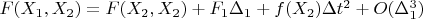 $F(X_1,X_2 )=F(X_2,X_2 ) + F_1\Delta _1+ f(X_2) \Delta t^2  + O(\Delta _1 ^3  ) $