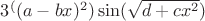 $ 3 ^ ((a -bx)^2) \sin(\sqrt{d+cx^2})$