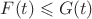 $F(t)\leqslant G(t)$