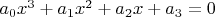 $a_0x^3+a_1x^2+a_2x+a_3=0$