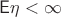 $\mathsf{E}\eta < \infty$