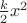 $\tfrac{k}{2}x^2$