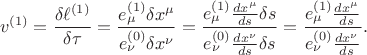 $$
v^{(1)} = \frac{\delta \ell^{(1)} }{\delta \tau} = \frac{ e^{(1)}_{\mu} \delta x^{\mu} }{ e^{(0)}_{\nu} \delta x^{\nu}  }
 = \frac{ e^{(1)}_{\mu} \frac{d x^{\mu}}{ds} \delta s}{ e^{(0)}_{\nu} \frac{d x^{\nu}}{ds} \delta s  }
 = \frac{ e^{(1)}_{\mu} \frac{d x^{\mu}}{ds} }{ e^{(0)}_{\nu} \frac{d x^{\nu}}{ds} }.
$$