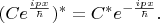 $(Ce^{\frac{ipx}{\hbar}})^*=C^*e^{-\frac{ipx}{\hbar}}.$
