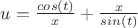 $u=\frac{cos(t)}{x}+\frac{x}{sin(t)}$