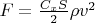 $F=\frac{C_xS}{2}\rho v^2$