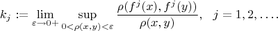 $$k_j := \lim\limits_{\varepsilon \to 0+} \sup\limits_{0<\rho(x,y)<\varepsilon}\frac{\rho(f^{j}(x),f^{j}(y))}{\rho(x,y)}, \ \ j=1,2,\ldots.$$