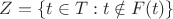 $Z=\{t\in T:t\notin F(t)\}$