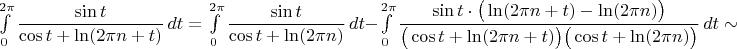 $\int\limits_0^{2\pi}\dfrac{\sin t}{\cos t+\ln(2\pi n+t)}\,dt=\int\limits_0^{2\pi}\dfrac{\sin t}{\cos t+\ln(2\pi n)}\,dt - \int\limits_0^{2\pi}\dfrac{\sin t\cdot\big(\ln(2\pi n+t)-\ln(2\pi n)\big)}{\big(\cos t+\ln(2\pi n+t)\big)\big(\cos t+\ln(2\pi n)\big)}\,dt\sim$