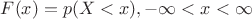 $F(x)=p(X<x), -\infty<{x}<\infty$