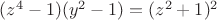 $(z^4-1)(y^2-1)=(z^2+1)^2$