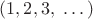 $(1,2,3,\ \dots)$