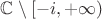 $\mathbb{C}\setminus[-i,+\infty)$