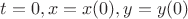 $t=0, x=x(0), y=y(0)$