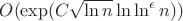 $O(\exp(C\sqrt{\ln n }\ln\ln ^\epsilon n))$
