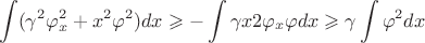 $$ \int (\gamma^2 \varphi_x^2 + x^2\varphi^2)dx \geqslant -\int \gamma  x 2\varphi_x \varphi dx \geqslant\gamma \int \varphi^2 dx $$